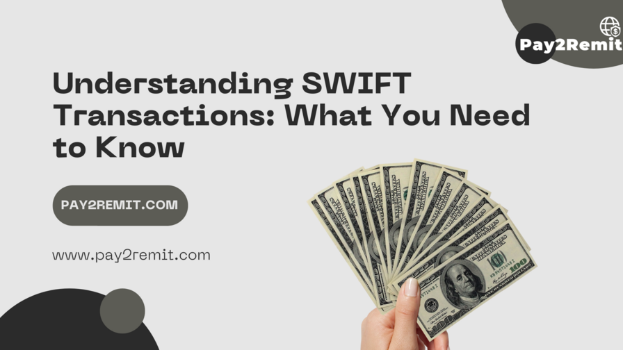 Understanding SWIFT Transactions: What You Need to Know - Pay2Remit