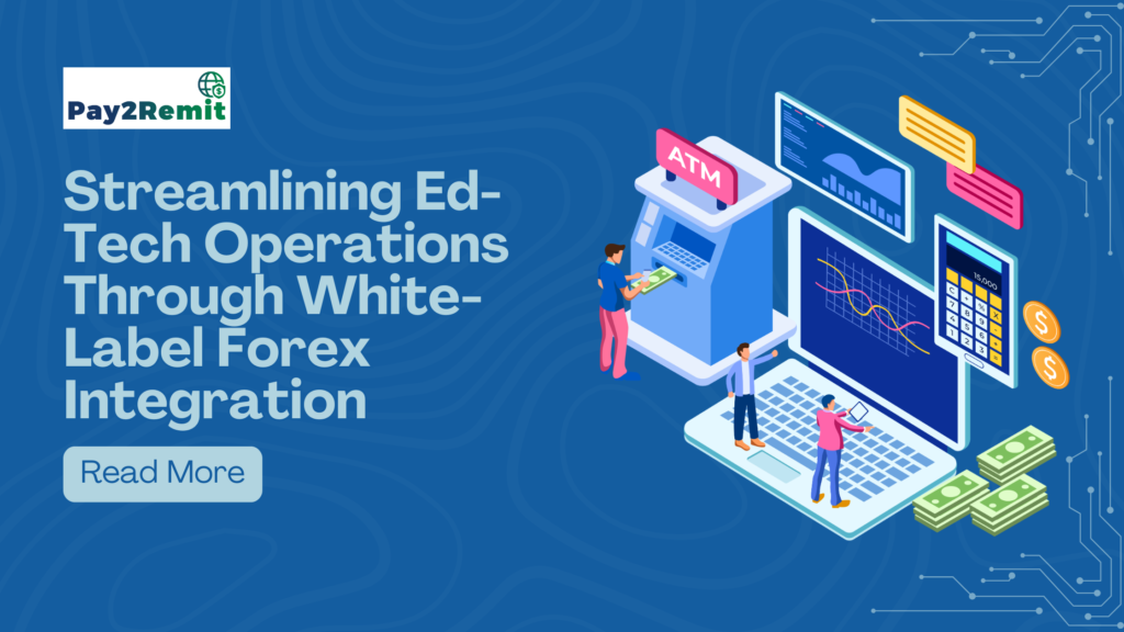 Streamlining Ed Tech Operations Through White Label Forex Integration